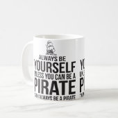海賊である場合もなかったらあなた自身が常にあって下さい コーヒーマグカップ (正面左)