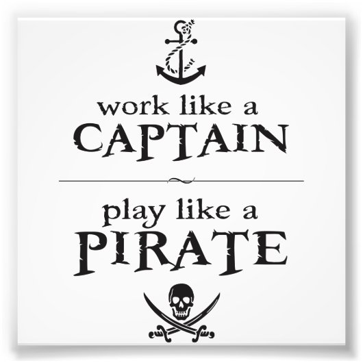 海賊のように遊船長のように働く フォトプリント            (正面)