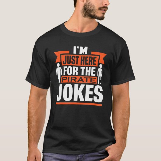 海賊のジョークのプロテーサーを聞きに Tシャツ (正面)