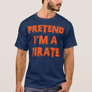 海賊の衣装を着たふりをするパーティーで面白いハロウィーン Tシャツ