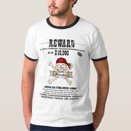 海賊は死んだか生きた報酬$10.000の信号器がほしいと思いました Tシャツ (正面)