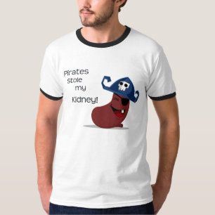 海賊は私の腎臓を盗みました! Tシャツ