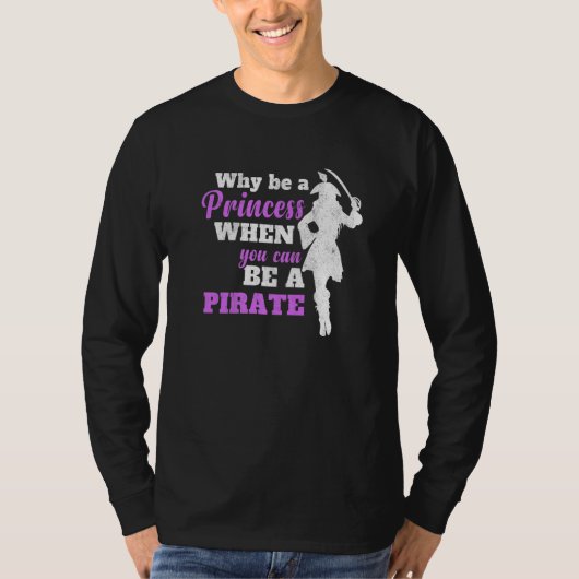 海賊女性になれるプリンセスになぜ Tシャツ (正面)