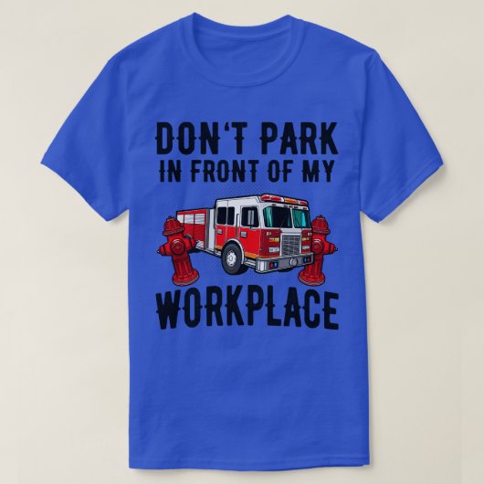 消火栓駐車用消防車おもしろい引用文 Tシャツ (デザイン正面)