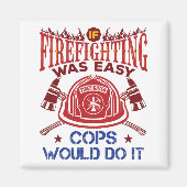 消防もしは簡単のおもしろい消防士だった マグネット (正面)