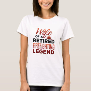 消防伝説退職したの妻 Tシャツ
