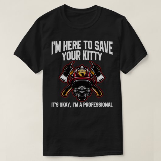 消防士おもしろいが来たぞ救の子猫 Tシャツ (デザイン正面)