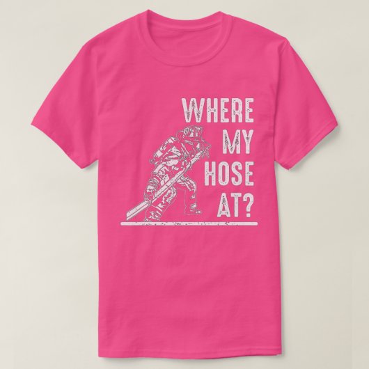 消防士おもしろいギフト女子男性へ消防士の場所 Tシャツ (デザイン正面)