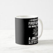 消防士というのは仕事というよりライフスタイルだ コーヒーマグカップ (正面右)