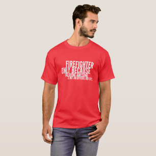 消防士の仕事 Tシャツ