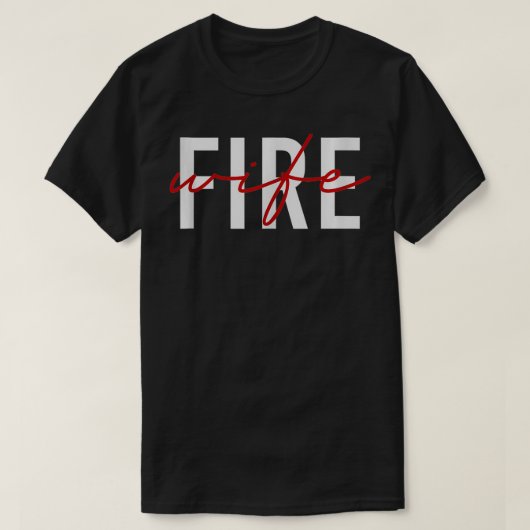 消防士の妻ファイアーマンの妻ファイアーファイターの妻 Tシャツ (デザイン正面)