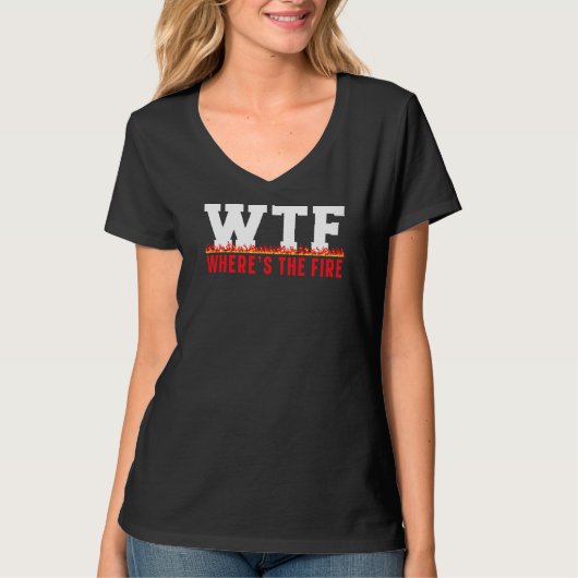 消防士の消防士の消防女の木はどこだ Tシャツ (正面)
