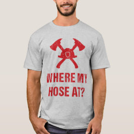 消防士の私のホースか。 おもしろい Tシャツ