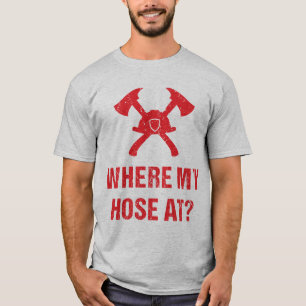 消防士の私のホースか。 おもしろい Tシャツ