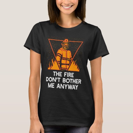 消防士の面白画像 気にしない気にしない Tシャツ (正面)
