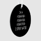 消防士は水おもしろいを吹くと言う オーナメント (正面)