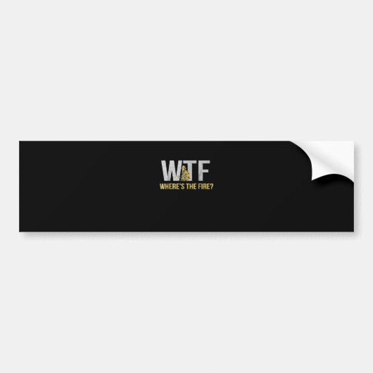 消防士ギフト | WTF消防士の場所 バンパーステッカー (正面)
