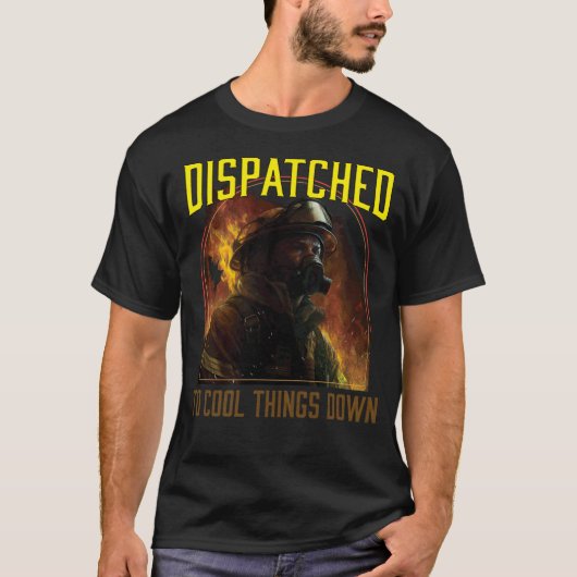 消防士クールの下の物に派遣 Tシャツ (正面)