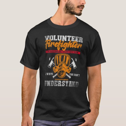 消防士ボランティア消防士の問題解決3 Tシャツ (正面)