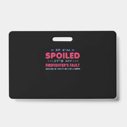 消防士 ギフト | 私の消防士が悪いんだ 面白い バッジ (正面)