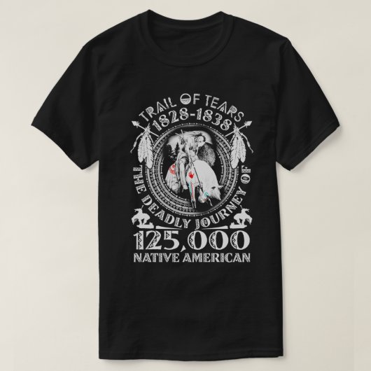 涙のトレイルザ致命的な旅125000先住民Am Tシャツ (デザイン正面)