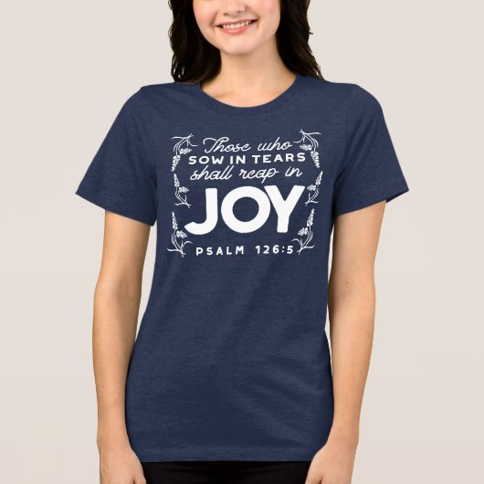 涙の種は喜びを収穫する名言 トライブレンドTシャツ (正面)
