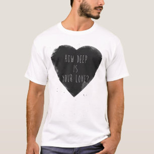 深いあなたの愛がいかにか Tシャツ