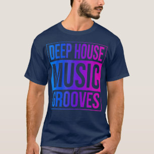 深いハウスミュージックEDM DJレーバー Tシャツ