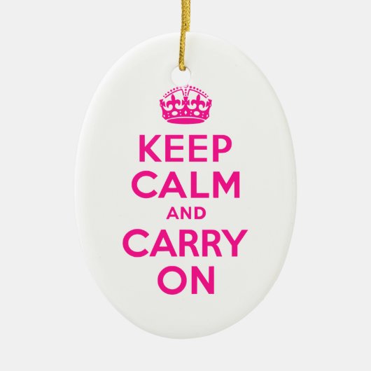 深いピンクKeep Calm and Carry On セラミックオーナメント (正面)