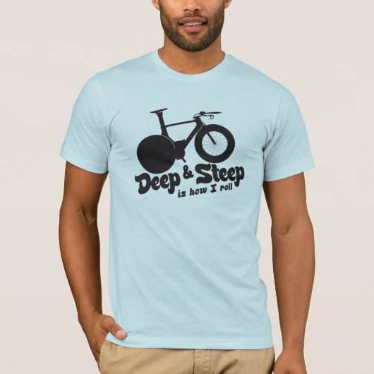 深くおよび急私がいかに転がるかである Tシャツ (正面)