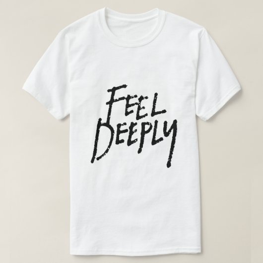 深く感じる – エモーショナルタイポグラフィ Tシャツ (デザイン正面)