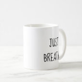 深呼吸すれば物事は良くなる コーヒーマグカップ (正面右)