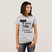 混み合わない余分なマイルを行く Tシャツ (正面フル)