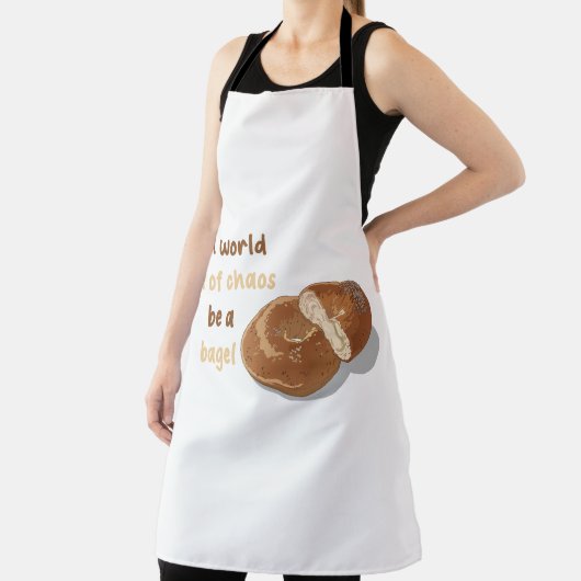 混乱に満ちた世界で、ベーグルになれ エプロン (インサイチュ)