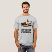 混乱のミステリーサークル | 面白い農家の名言 Tシャツ (正面フル)