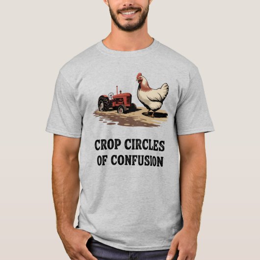 混乱のミステリーサークル | 面白い農家の名言 Tシャツ (正面)