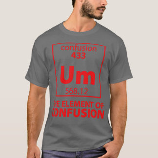 混乱の要素 Tシャツ