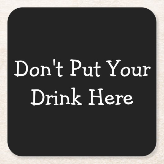 混同の"あなたの飲み物の"コースターここに置かないで下さい スクエアペーパーコースター (正面)