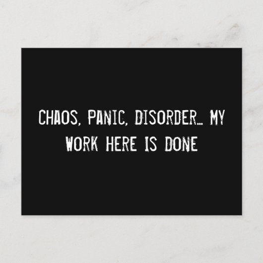 混沌、パニック、無秩序…ここで仕事が済んだ ポストカード (正面)