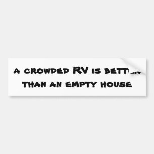 混雑させたRVは空の家よりよいです バンパーステッカー
