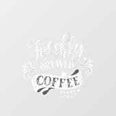 淹れたてのコーヒーウィンドウにしがみつく ウィンドウサイン (シート)