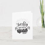 淹れたてのコーヒー カード<br><div class="desc">淹れたてのコーヒーを言うコーヒー愛好家のためのデザイン。このデザインは、グリーティングカードに対して非常に効果的に見える</div>