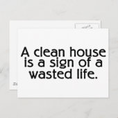 清潔な家は人生の無駄の兆しだ ポストカード (正面/裏面)