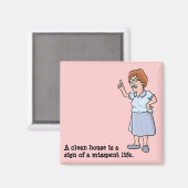 清潔な家は過ち去った人生の表れだ。 マグネット (正面/裏面)