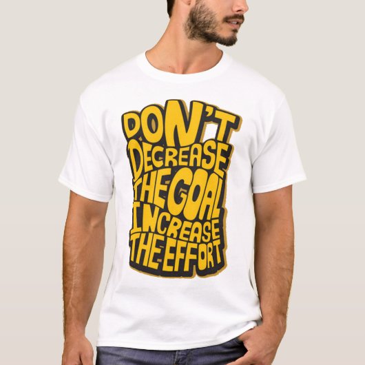 減らさないでゴールを増やす Tシャツ (正面)