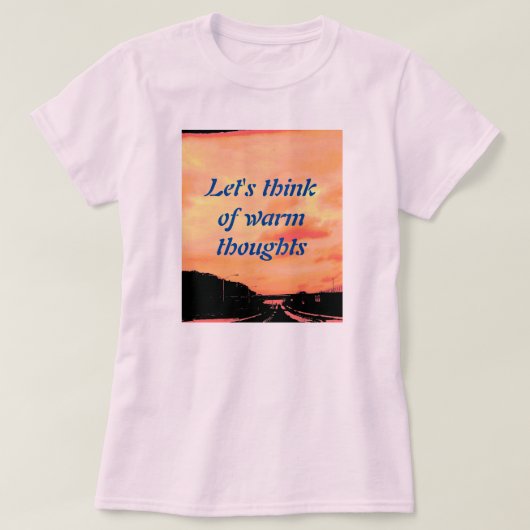 温かい思考えいを持とう Tシャツ (デザイン正面)