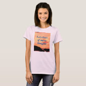 温かい思考えいを持とう Tシャツ (正面フル)