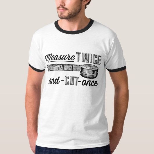 測定は二度ワイシャツを一度切りました Tシャツ (正面)