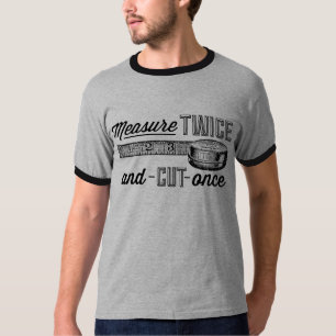 測定は二度ワイシャツを一度切りました Tシャツ