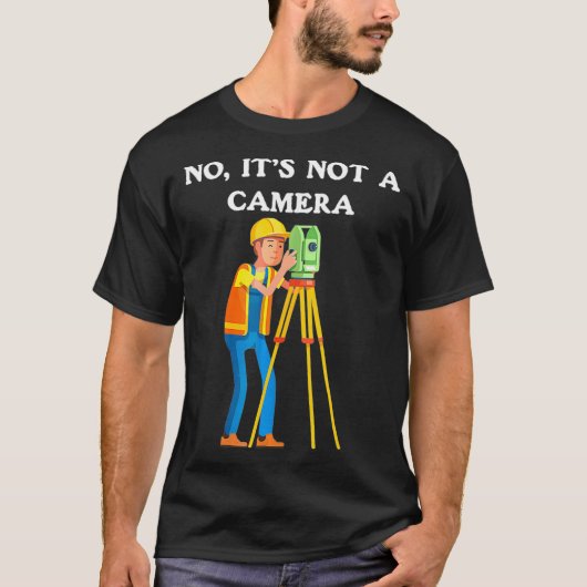 測量士 いいえ、カメラではない Tシャツ (正面)